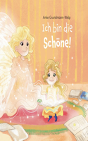 Ich bin die Schöne!