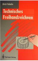 Technisches Freihandzeichnen: Lehr- Und Bungsbuch