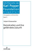 Demokratien und ihre gefaehrdete Zukunft: (11 Schriftenreihe Der Karl Popper Foundation)