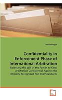 Confidentiality in Enforcement Phase of International Arbitration