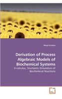 Derivation of Process Algebraic Models of Biochemical Systems