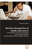 Machine Recognition of Bodily Expressions