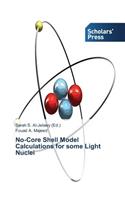 No-Core Shell Model Calculations for some Light Nuclei