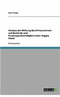 Analyse der Wirkung des E-Procurement auf Bestände und Prozessgeschwindigkeit einer Supply Chain