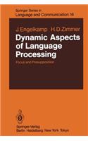 Dynamic Aspects of Language Processing