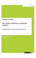 "política lingüística" am Beispiel Galiziens: Sozialer Konflikt oder Ausdruck politischer Interessen?