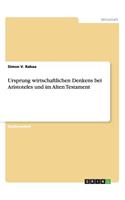 Ursprung wirtschaftlichen Denkens bei Aristoteles und im Alten Testament
