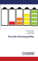 Fluoride Rechargeability