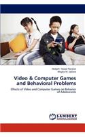 Video & Computer Games and Behavioral Problems