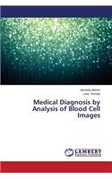 Medical Diagnosis by Analysis of Blood Cell Images