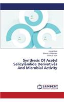 Synthesis of Acetyl Salicylanilide Derivatives and Microbial Activity
