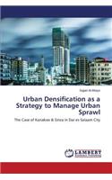 Urban Densification as a Strategy to Manage Urban Sprawl