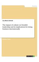 The impact of culture on Swedish leadership and its implications for doing business internationally