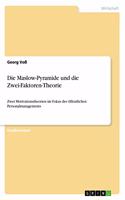 Maslow-Pyramide und die Zwei-Faktoren-Theorie