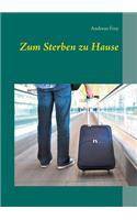 Zum Sterben zu Hause