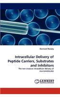 Intracellular Delivery of Peptide Carriers, Substrates and Inhibitors