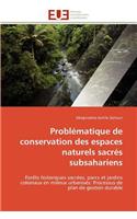 Probl�matique de Conservation Des Espaces Naturels Sacr�s Subsahariens: (Omn.Univ.Europ.)