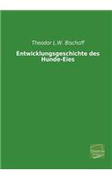 Entwicklungsgeschichte Des Hunde-Eies