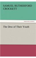 The Dew of Their Youth: (English)