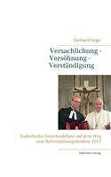 Versachlichung - Versöhnung - Verständigung