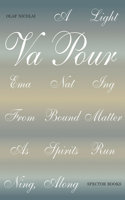 Olaf Nicolai: A Light Vapour Emanating from Bound Matter as Spirits Running, Along