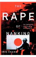 The Rape of Nanking the Forgotten Holocaust of World War II