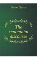 The Centennial Discourse