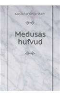 Medusas hufvud: (Swedish)