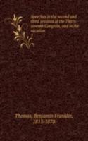 Speeches in the second and third sessions of the Thirty-seventh Congress, and in the vacation