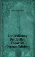 Zur Erklarung Der Idyllen Theokrits (German Edition)