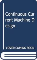 Continuous current machine design