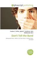 Don't Tell the Band: (English)