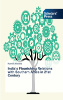 India's Flourishing Relations with Southern Africa in 21st Century