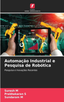 Automação Industrial e Pesquisa de Robótica
