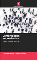 Comunidades enquadradas