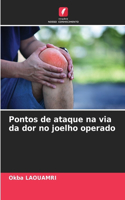 Pontos de ataque na via da dor no joelho operado