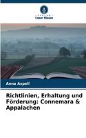 Richtlinien, Erhaltung und Förderung: Connemara & Appalachen