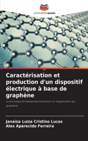 Caractérisation et production d'un dispositif électrique à base de graphène