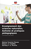 Enseignement des sciences naturelles, Autisme et pratiques pédagogiques