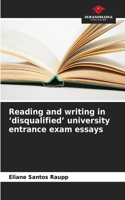 Reading and writing in 'disqualified' university entrance exam essays