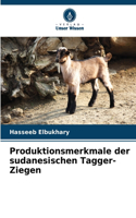 Produktionsmerkmale der sudanesischen Tagger-Ziegen