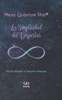 Mesa Quantum Star(R) - La Simplicidad del Despertar