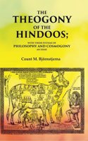 The Theogony of the Hindoos With their Systems of Philosophy and Cosmogony, An Essay