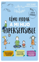 Como Ayudar a Mi Hijo Hipersensible