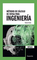 Metodos de calculo de fatiga para ingenieria. Metales.