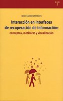 Interaccion en interfaces de recuperacion de informacion: conceptos, metaforas y visualizacion