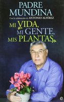 Mi vida, mi gente, mis plantas