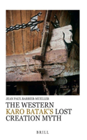 Western Karo Batak's Lost Creation Myth