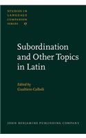 Subordination and Other Topics in Latin
