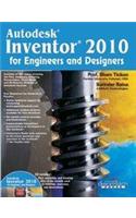 Autodesk Inventor 2010: For Engineers And Designers